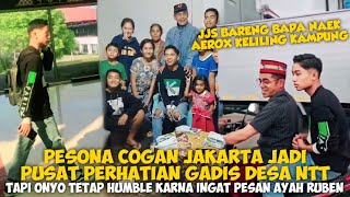 PESONA COGAN JAKARTA JADI PUSAT PERHATIAN GADIS DESA NTT TAPI ONYO TETAP HUMBLE INGAT PESAN AYAHNYA