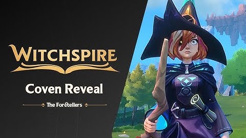 Witchspire | Introducing a Coven: The Foretellers