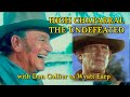 HIGH CHAPARRAL! THE UNDEFEATED! Don Collier as Wyatt Earp! A WORD ON WESTERNS