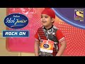 Indian Idol Junior पर Audition देने आया एक Sweet सा "Gulab Jamun" | Indian Idol Junior | Rock On