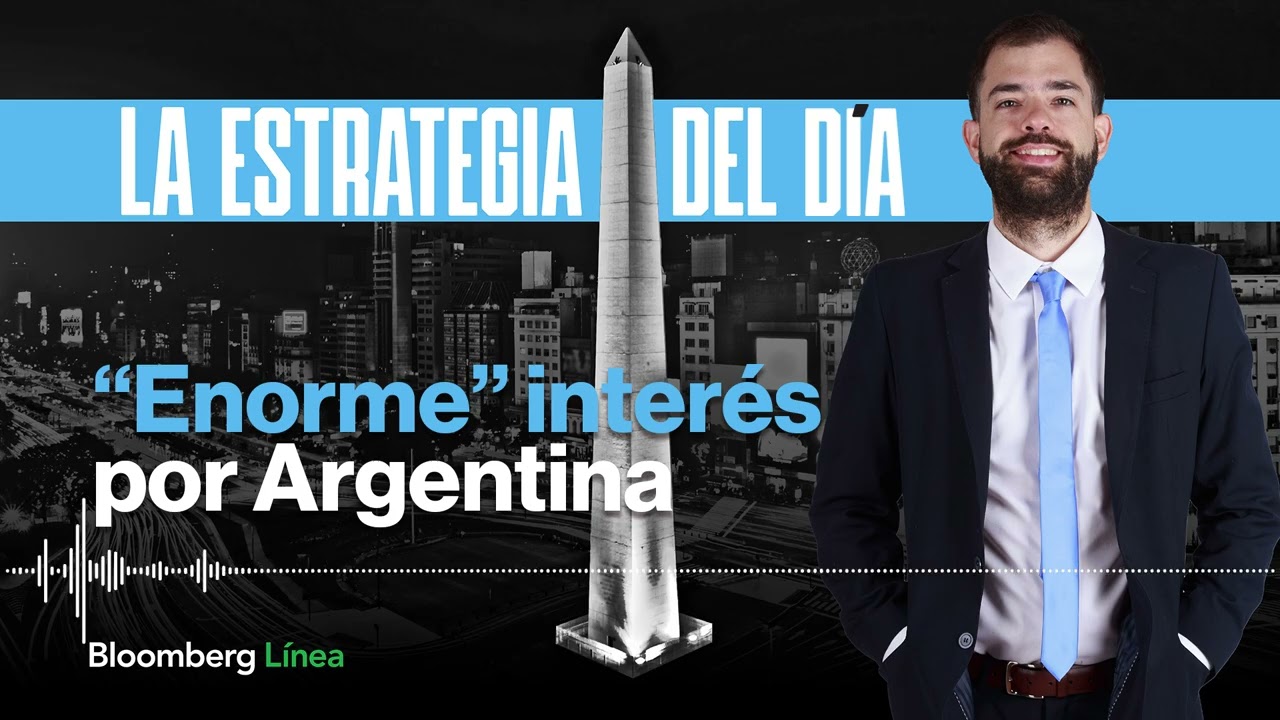 Argentina sigue generando “enorme” interés en Wall Street, según Sedano del Morgan Stanley