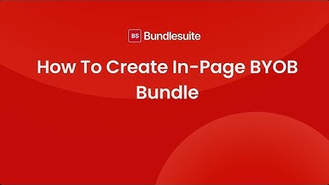 How to Create In-Page BYOB Bundle in Shopify Using BundleSuite
