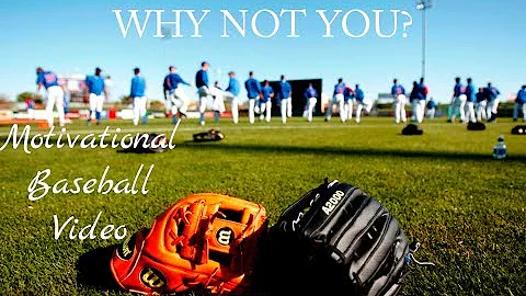 "WHY NOT YOU"  Motivational Baseball Video