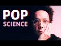 Pop Science And The Limitations Of Infotainment