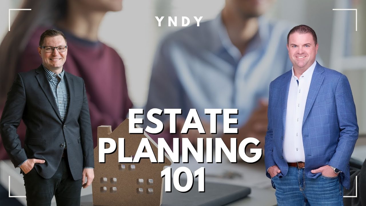 Estate Planning 101 | You're Not Dead Yet