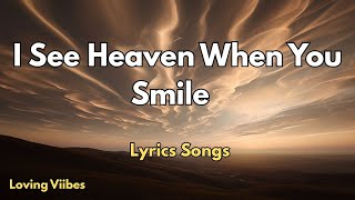 I See Heaven When You Smile s New Best Love Romantic English  2025