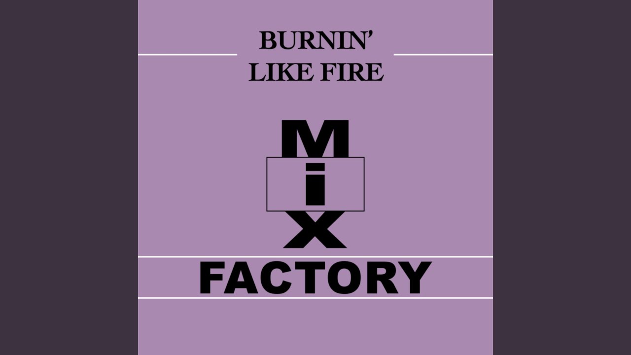 Burnin' Like Fire (Love Decade Remix)