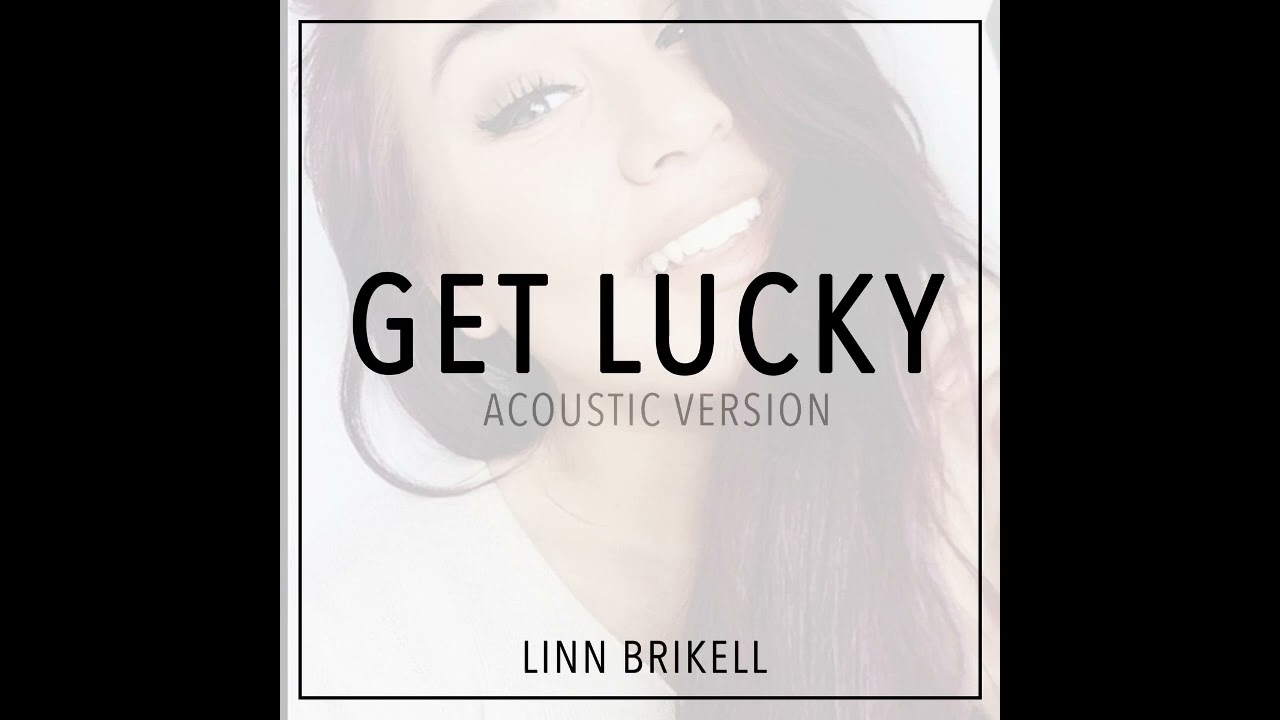 Linn Brikell ○ Get Lucky [HQ] - YouTube