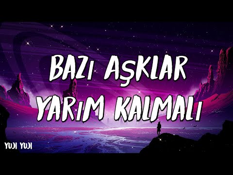 İrem Derici - Bazı Aşklar Yarım Kalmalı - (Şarkı sözü / Lyrics)