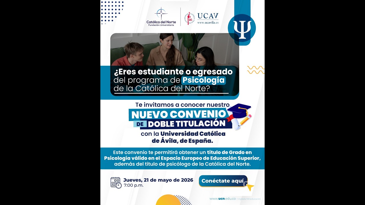 Videos institucionales 4 Fundación Universitaria Católica del Norte Convenio UCN - Universidad Católica de Ávila, de España.