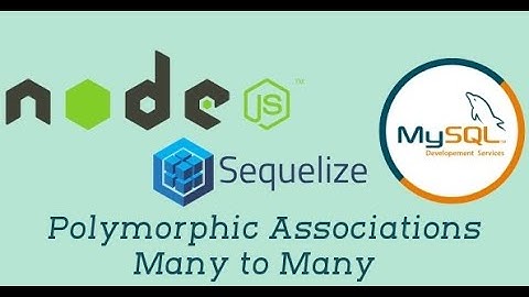 #26 - Polymorphic Associations - Many To Many | Node with Sequelize in Hindi