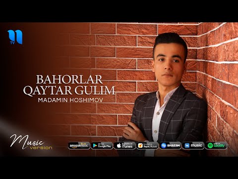 Madamin Hoshimov — Bahorlar qaytar gulim (audio 2020)