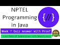 NPTEL Programming in Java Week 7 Quiz answers with detailed proof of each answer
