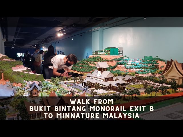 Walk from Bukit Bintang Monorail Exit B to MinNature Malaysia class=