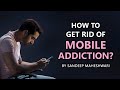 How to get rid of Mobile Addiction? By Sandeep Maheshwari | Hindi