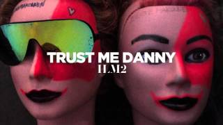 Vignette de la vidéo "ILOVEMAKONNEN  - Trust Me Danny (Official Audio)"