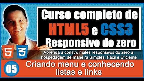 Curso de HTML5 e CSS3 Responsivo Aula 05 Criando menu e conhecendo lista e links