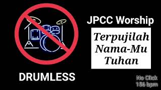 Terpujilah NamaMu Tuhan - JPCC Worship (Drumless)