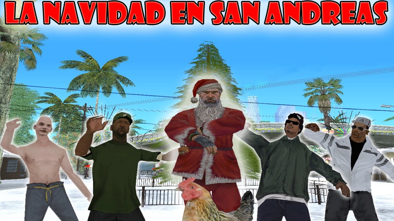 GTA San Andreas Loquendo - La Navidad en San Andreas