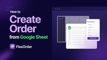 How to create orders from Google Sheets with FlexOrder