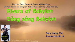 Rivers Of Babylon-Dòng Sông Babylon -Karaoke hòa tấu-B-Disco-T114-Quốc Hiệp