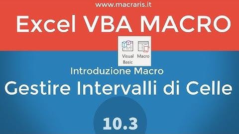 #10.3 Gestire Gruppo Celle VBA Macro Excel - Macraris