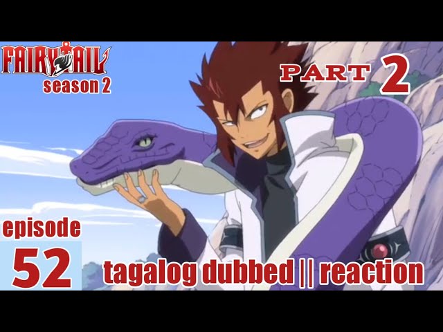 Fairy Tail S2 Episode 52 Part 2 Tagalog Dub | reaction