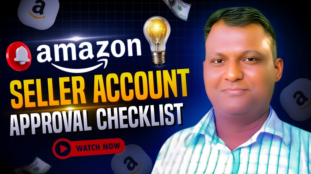 How to Get Approved on Amazon Seller Central: Complete Checklist - YouTube