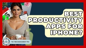 Best Productivity Apps For IPhone? - The Time Management Pro