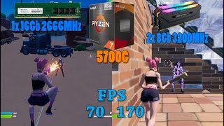 Ryzen 7 5700G Fortnite 2022/ 1x 16Gb 2666MHz vs 2x 8Gb 3200MHz