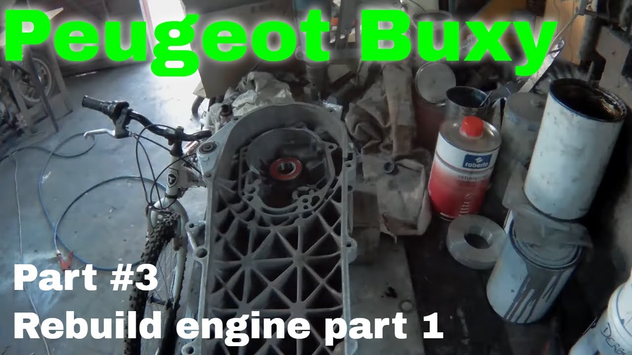 Peugeot Buxy - PART #3(Rebuild engine part 1)