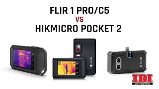 FLIR 1 PRO/C5 VS Hikmicro Pocket 2 by IDI Distributors 4,929 views 10 months ago 5 minutes, 4 seconds