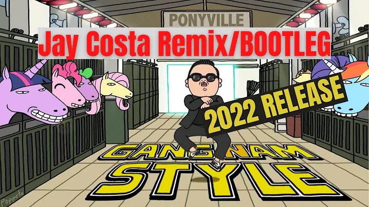 PSY - Gangnam Style (Jay Costa Remix / Bootleg) FU...