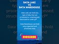 Data Lake Vs Data Warehouse #shorts