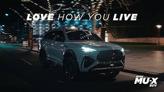 Isuzu MU-X Love How You Live | Isuzu UTE Australia