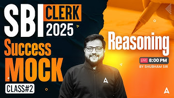 SBI Clerk 2025 Prelims | SBI Clerk Reasoning Success Mock #2 | Reasoning By Shubham Sir