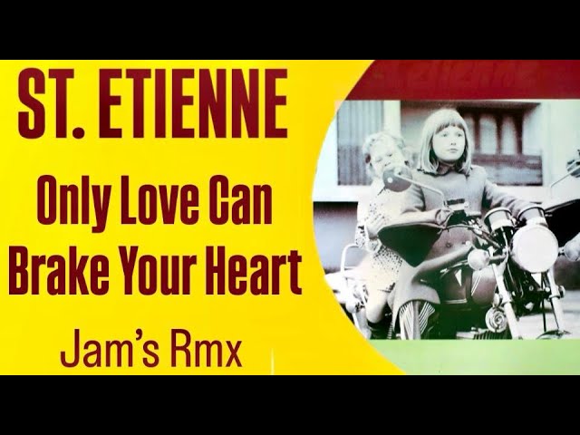 REPOST St. Etienne - Only Love Can Break Your Heart [Jam's Rmx