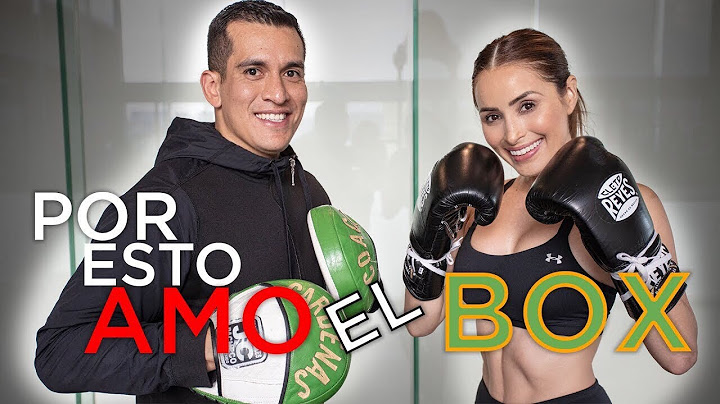 TIENES QUE VER POR QUÉ EL BOX HA CAMBIADO MI CUERPO.