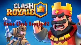 Game Clash Royale 