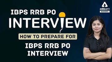 IBPS RRB PO Interview 2021 | How to Prepare for IBPS RRB PO interview