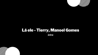 Tierry, Manoel Gomes / letra