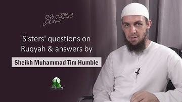 Questions on Ruqyah - Sheikh Muhammad Tim Humble