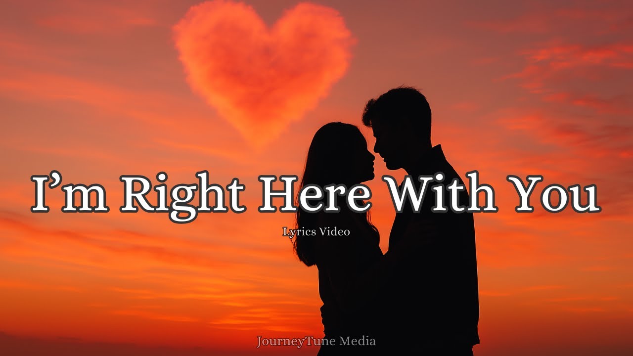 I’m Right Here With You | Comforting Love Song for Anyone Who Feels Alone (Official Lyrics Video) I’m Right Here With You | Comforting Love Song for Anyone Who Feels Alone (Official Lyrics Video)