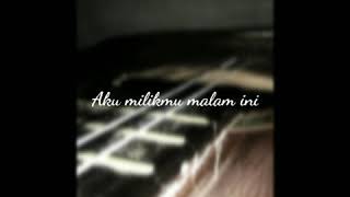 Iwan fals - aku milikmu malam ini