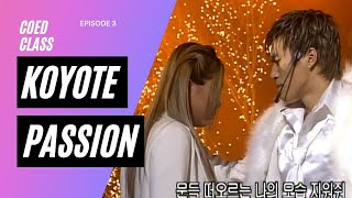 Coed Class Ep. 3: Koyote - Passion (코요태 - 패션)