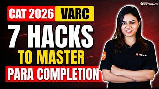 7 Hacks to Master Para Completion 🔥 CAT VARC 2026 Strategy