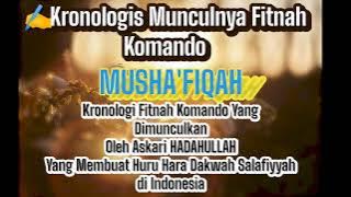 MUROJA'AH✍️Kronologi Fitnah MUSHA'FIQOH ASKARI(FITNAH KOMANDO&MEMBUAT HURU-HARA DITENGAH² SALAFIYYAH