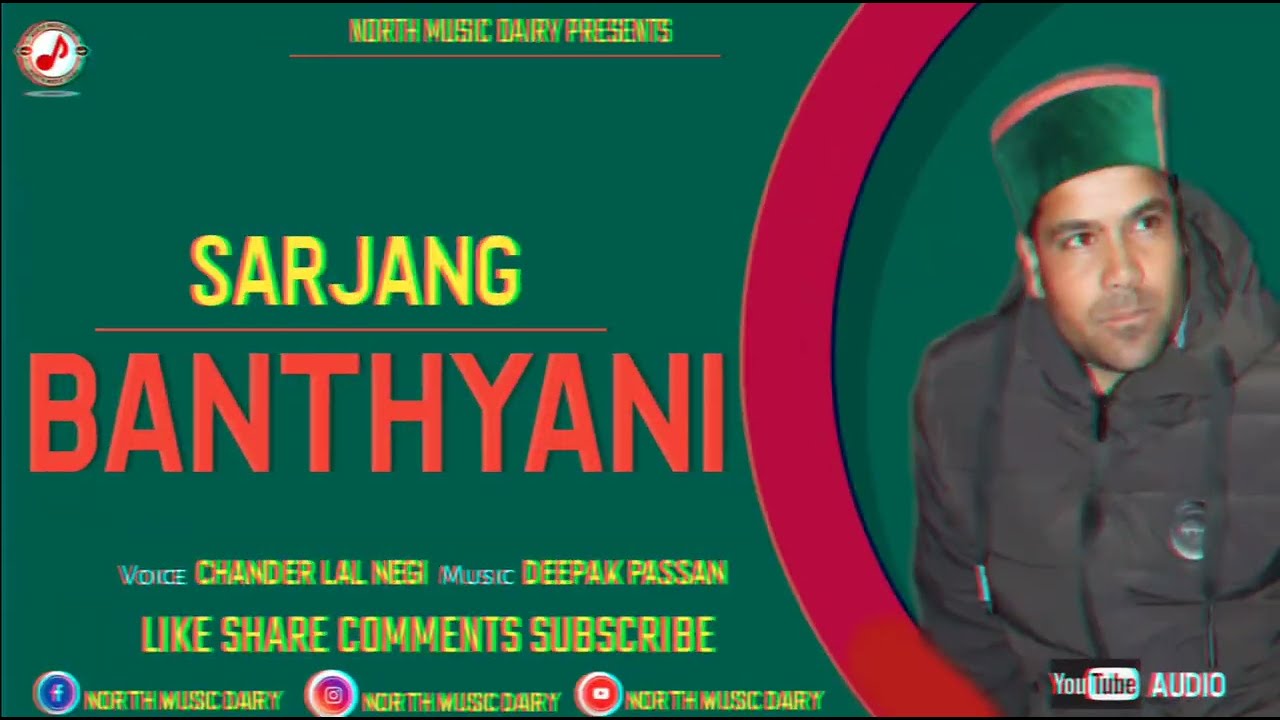 Lettest Kinnauri Song Sarjang Banthyani Chander Lal Negi Deepak Passan  North Music Dairy