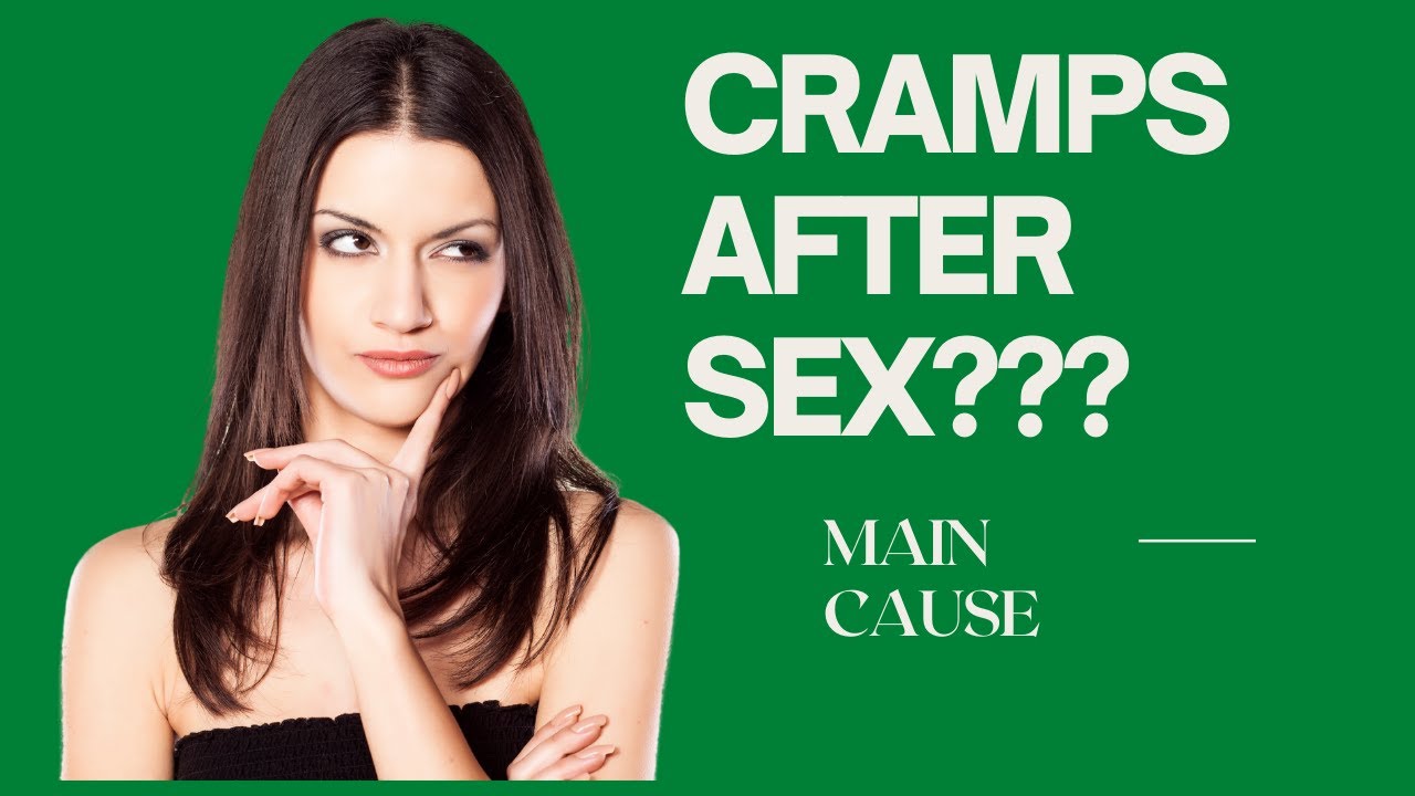 Is Cramps after sex normal or is it dangerous? Find out... - YouTube