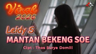 Download lagu Leidy S _ MANTAN BEKENG SOE _ Cipt. Thos Surya Domili / Four A Production